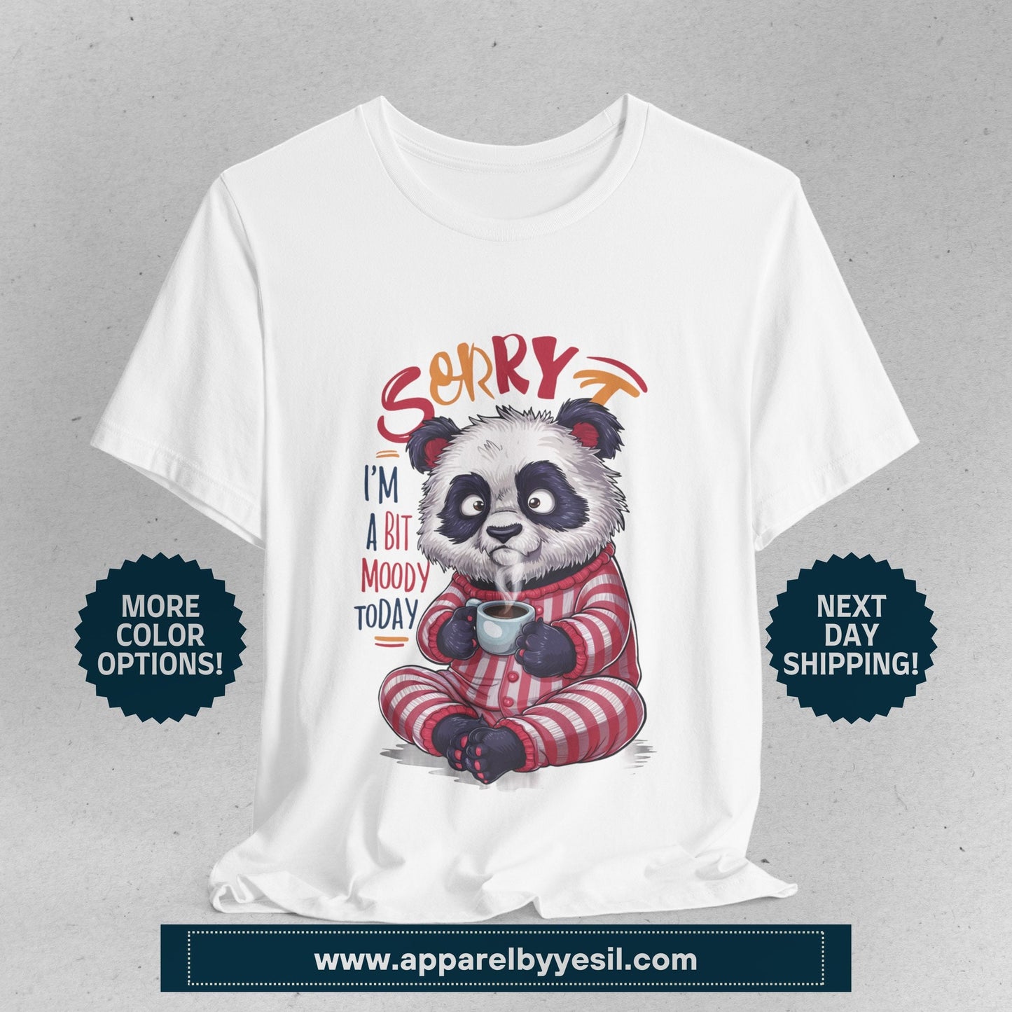 Sorry I am Moody Panda Sitting T-Shirt