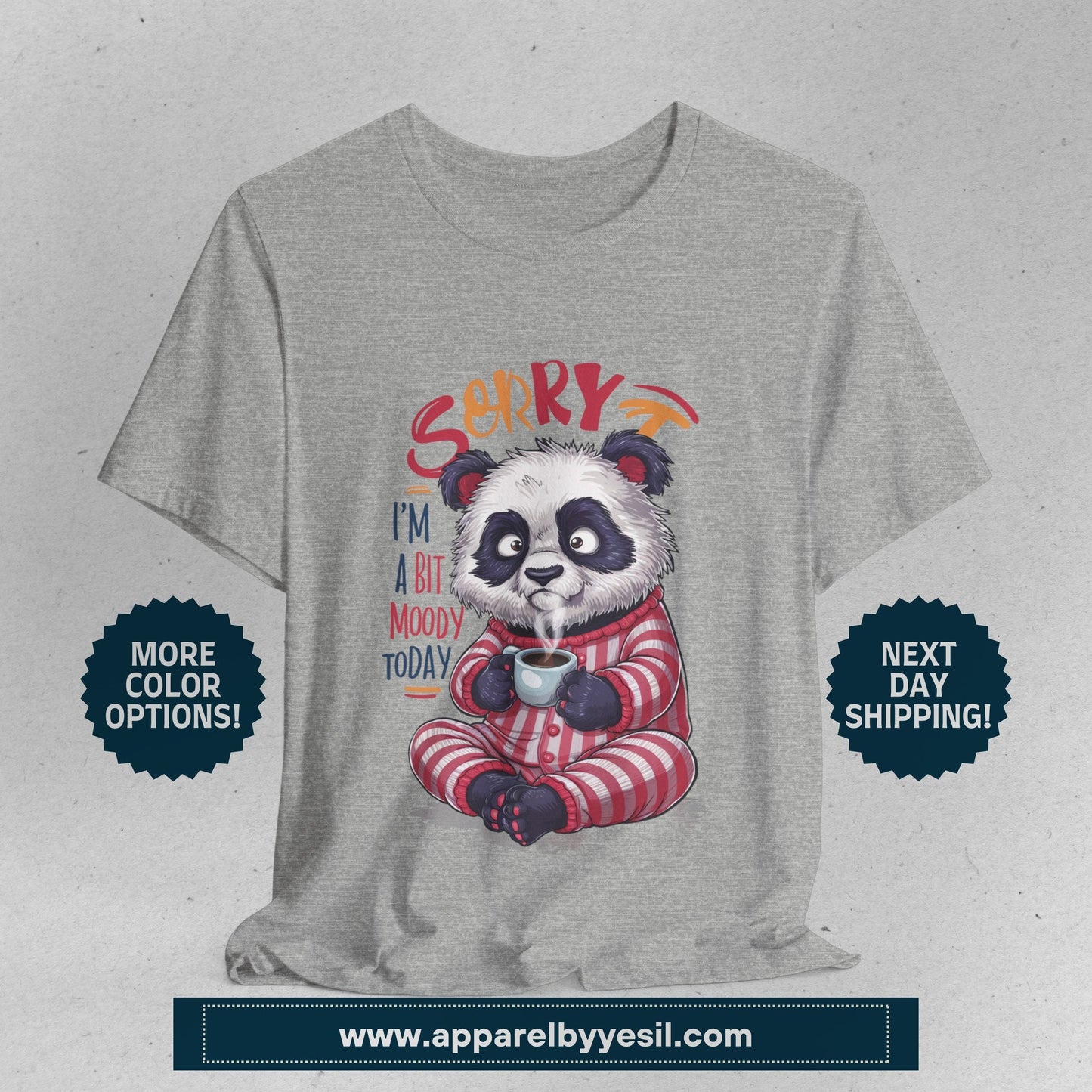 Sorry I am Moody Panda Sitting T-Shirt