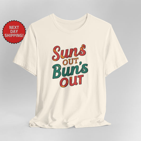 Summer Season Suns Out, Buns Out T-Shirt