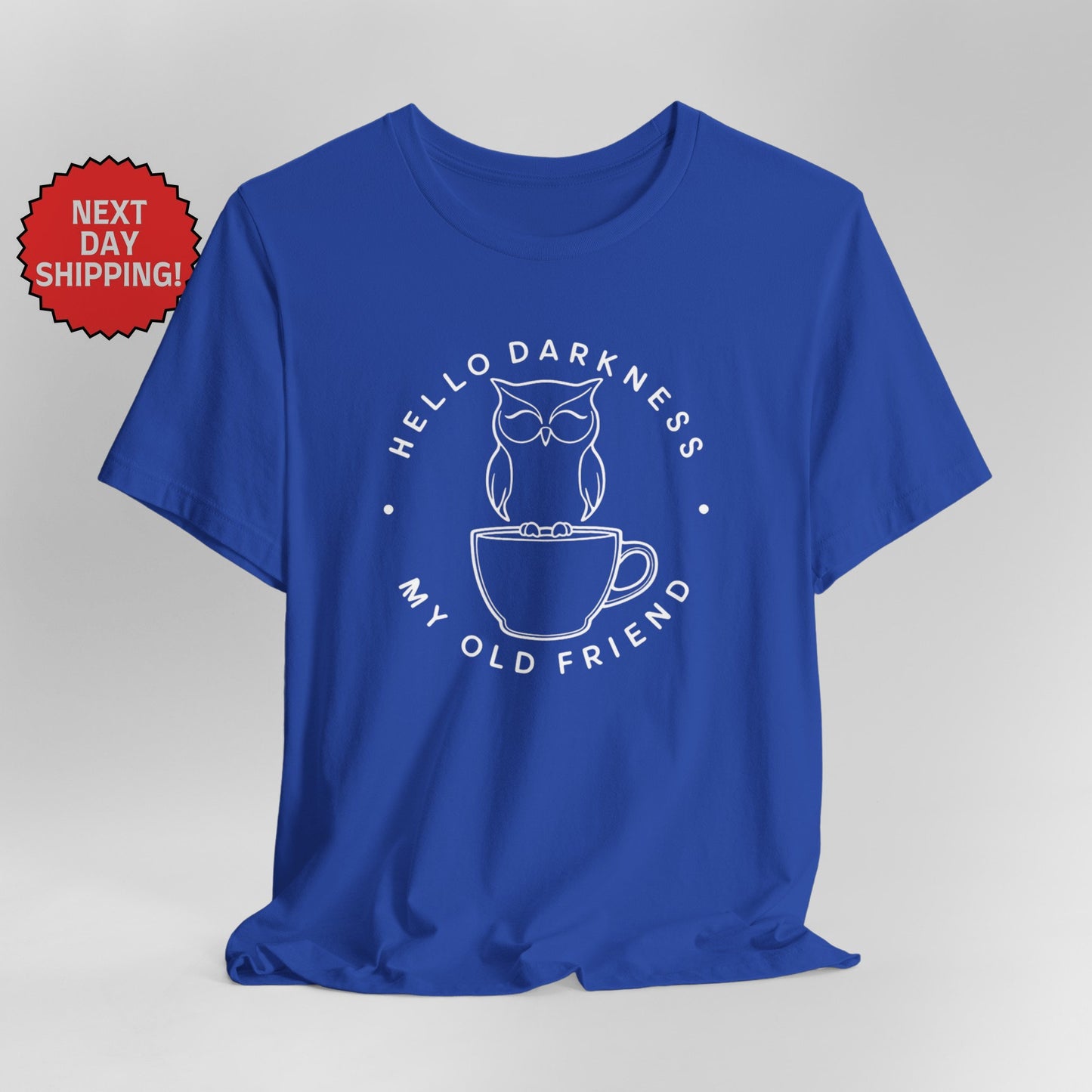 Hello Darkness My Old Friend Night Owl's Coffee Lover T-Shirt