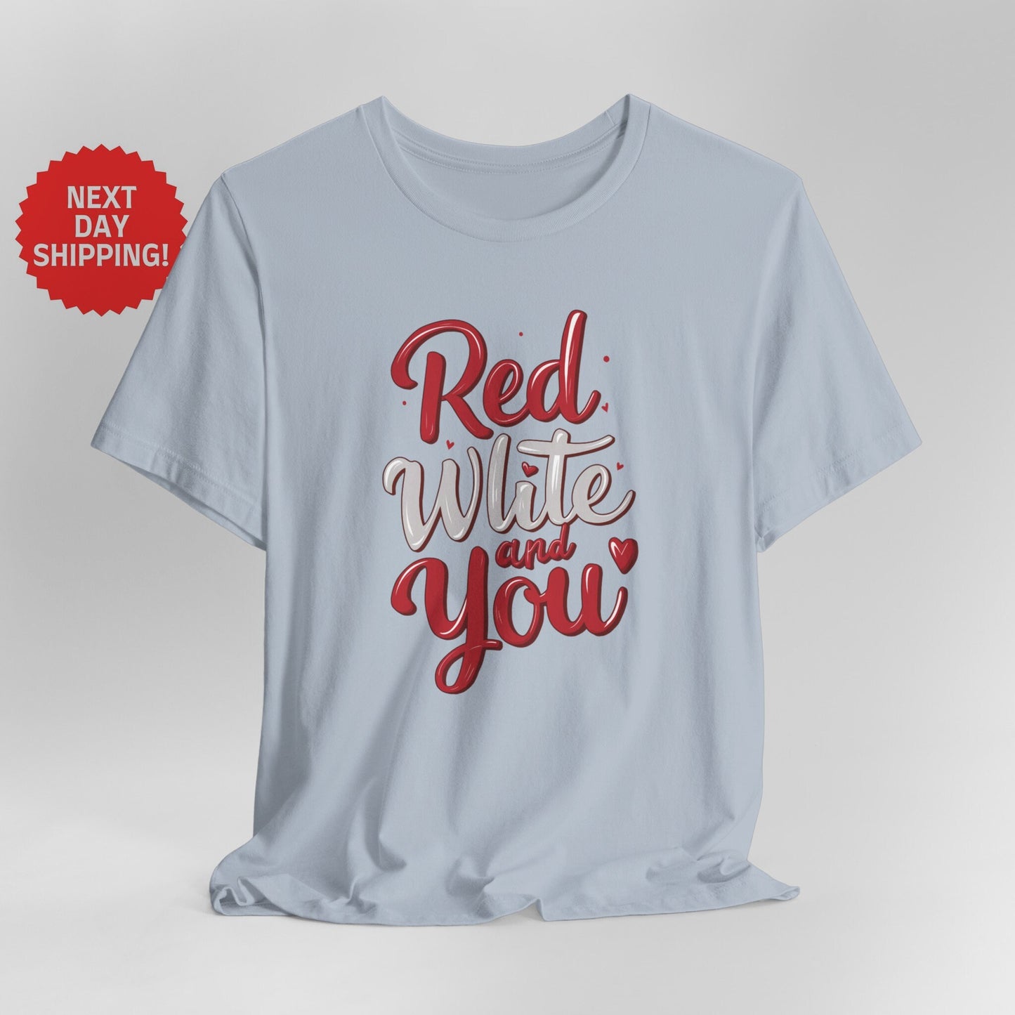 Patriotic Red, White, and You T-Shirt