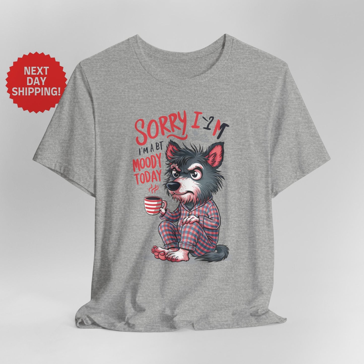 Sorry I am Moody Wolf Sitting T-Shirt