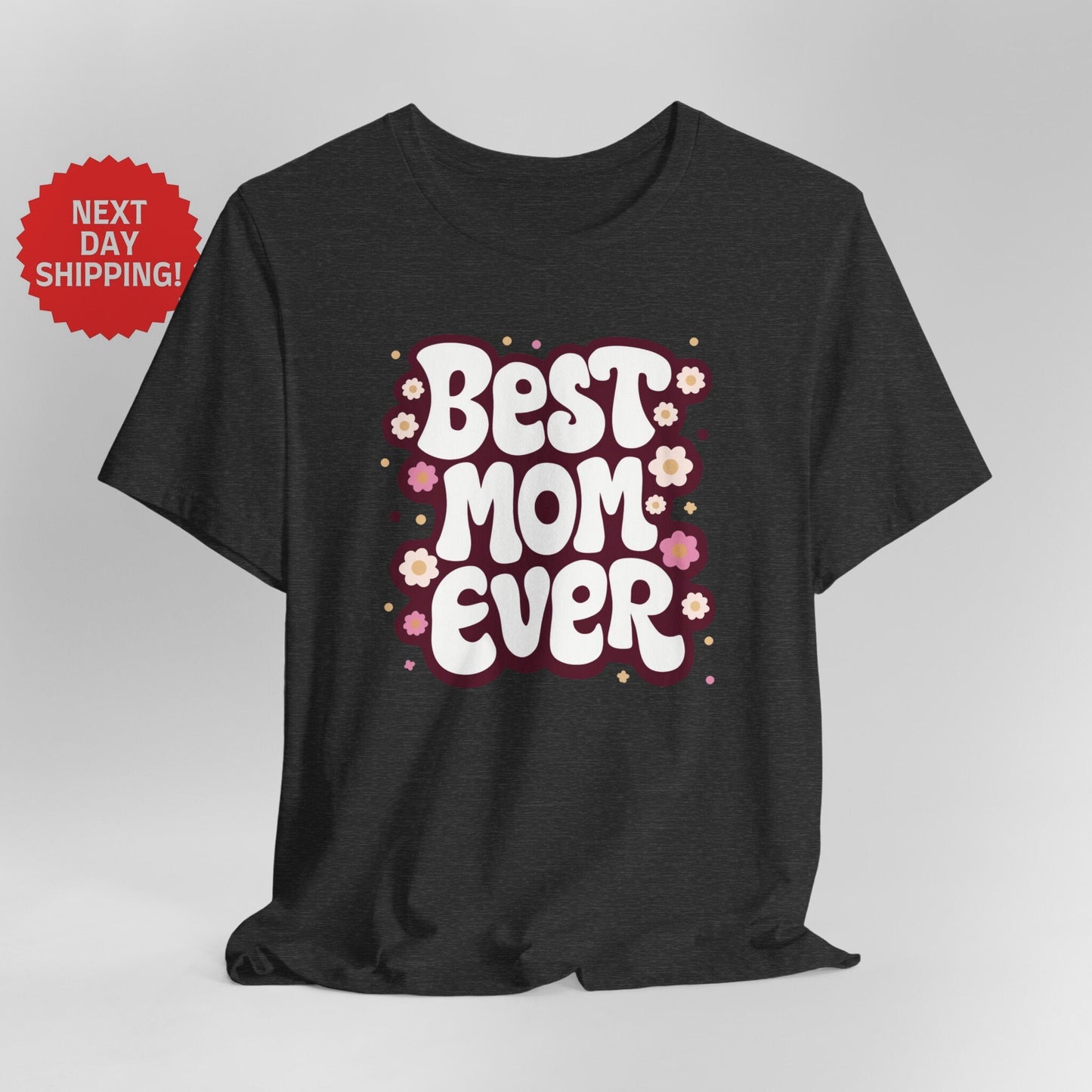 Mom White Best Mom Ever T-Shirt