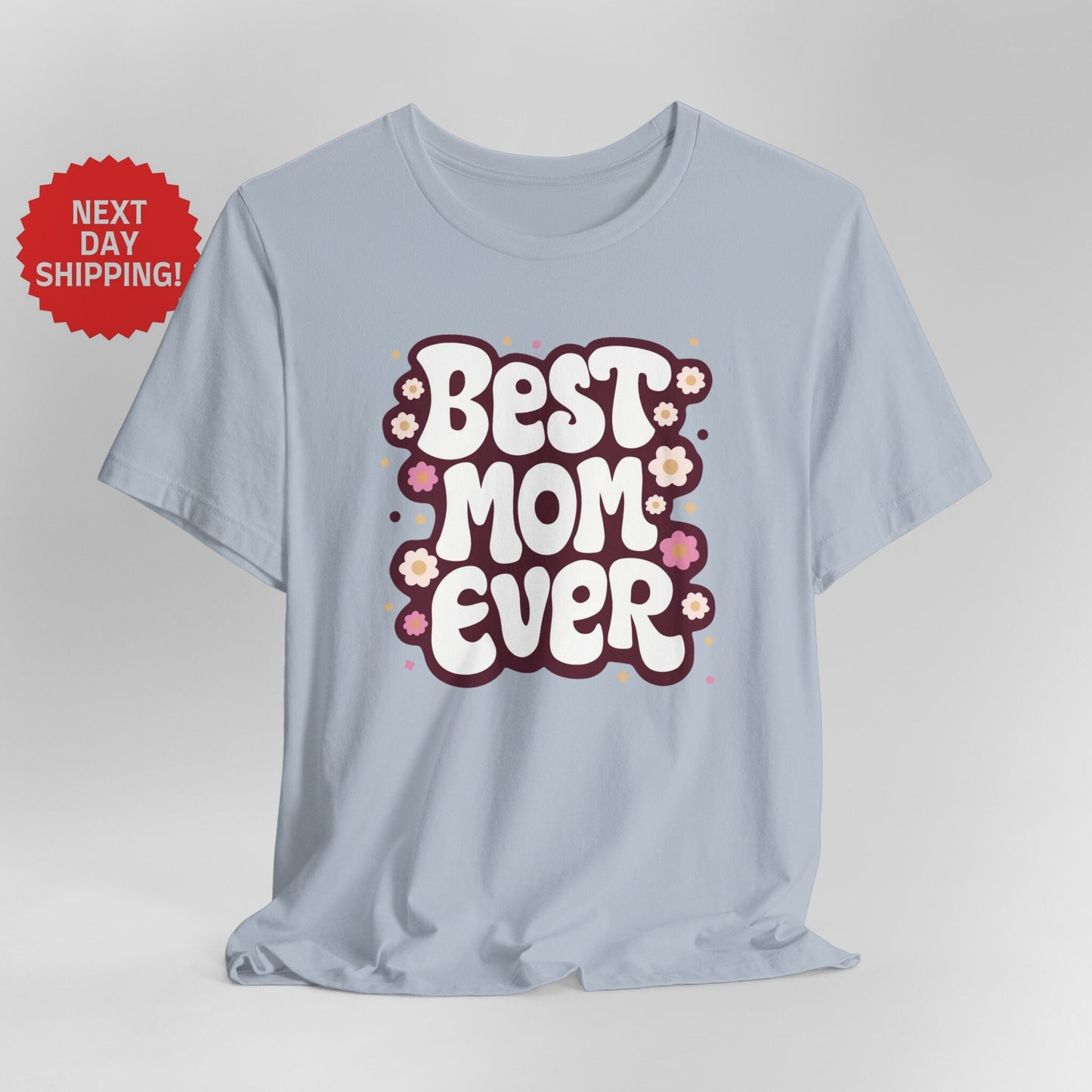 Mom White Best Mom Ever T-Shirt