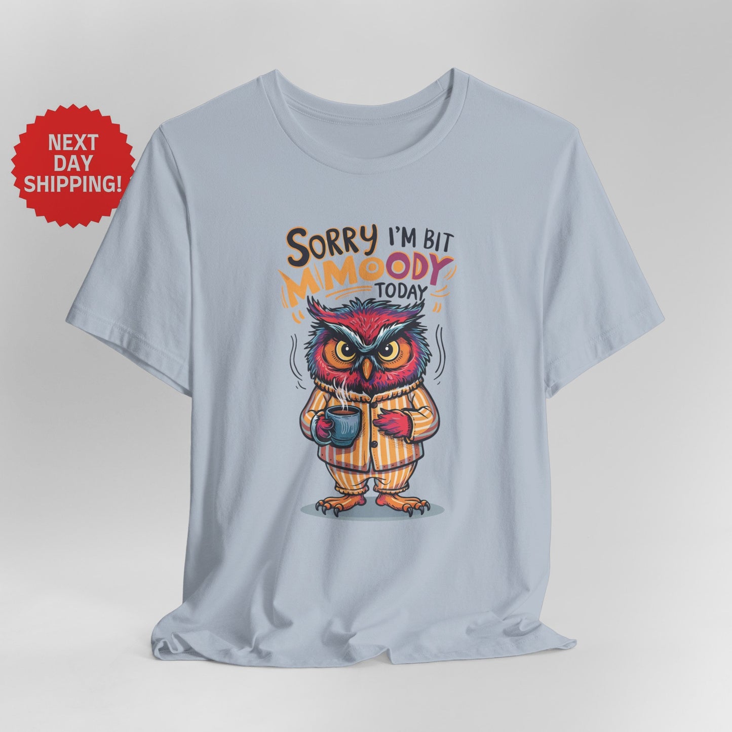 Sorry I am Moody Owl Orange T-Shirt