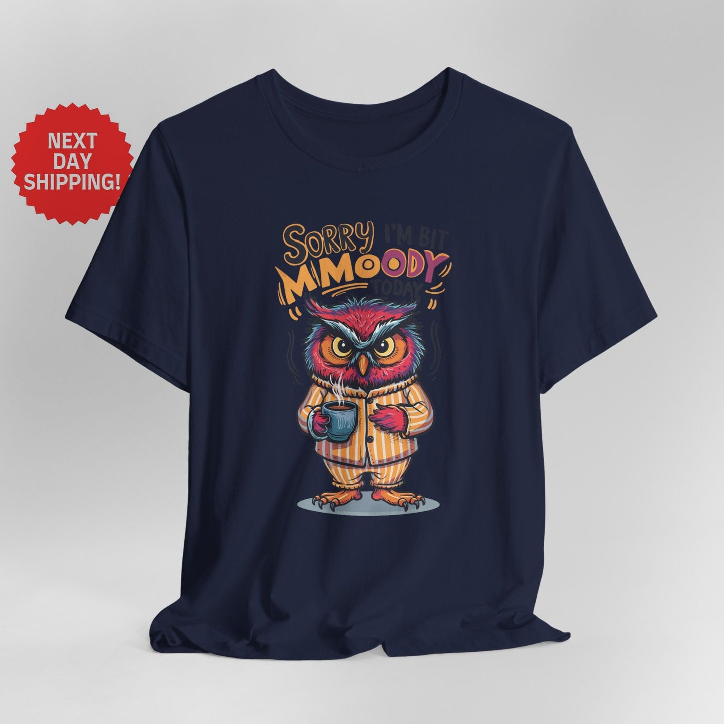 Sorry I am Moody Owl Orange T-Shirt