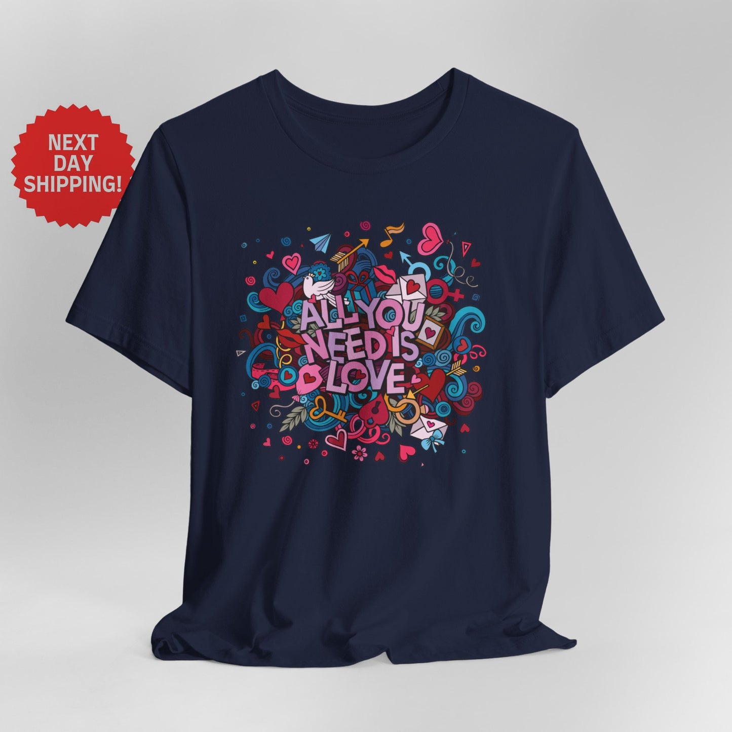 All You Need Is Love T-Shirt