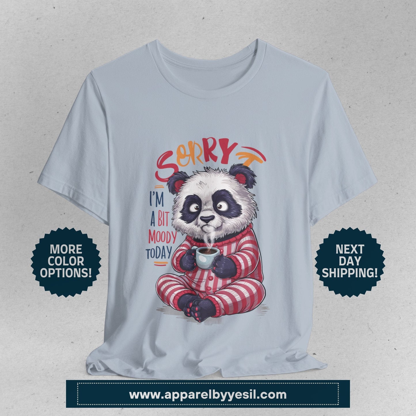 Sorry I am Moody Panda Sitting T-Shirt