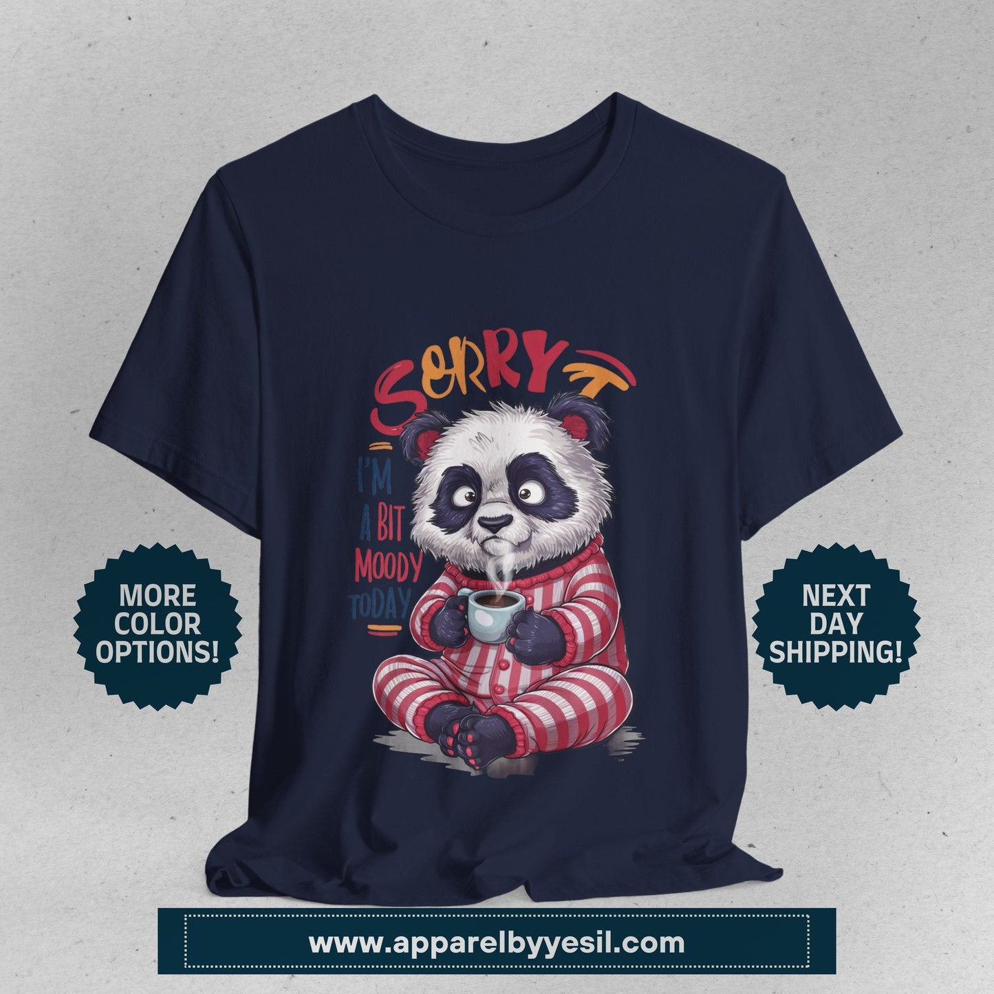 Sorry I am Moody Panda Sitting T-Shirt