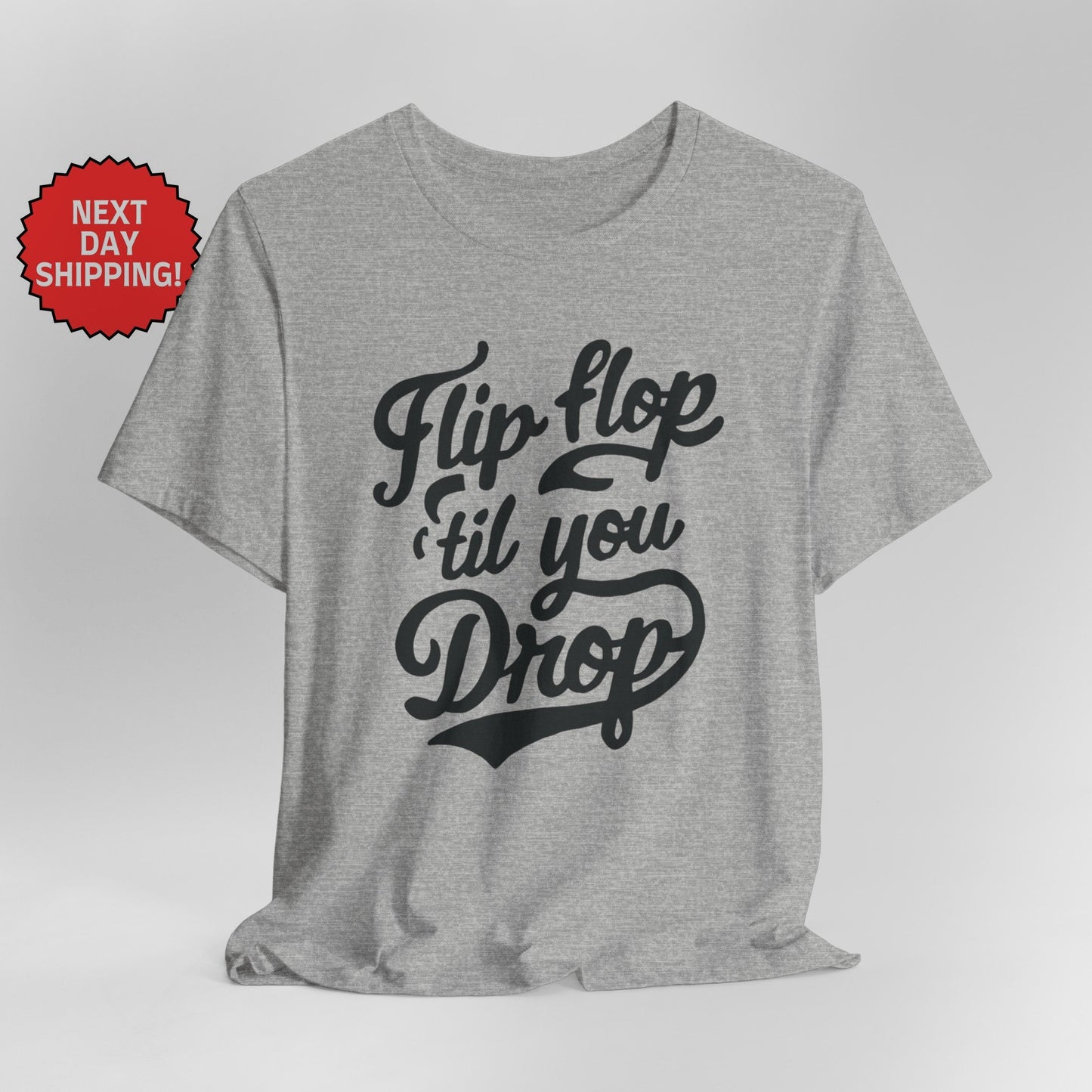 Summer Season Flip Flop 'Til You Drop T-Shirt