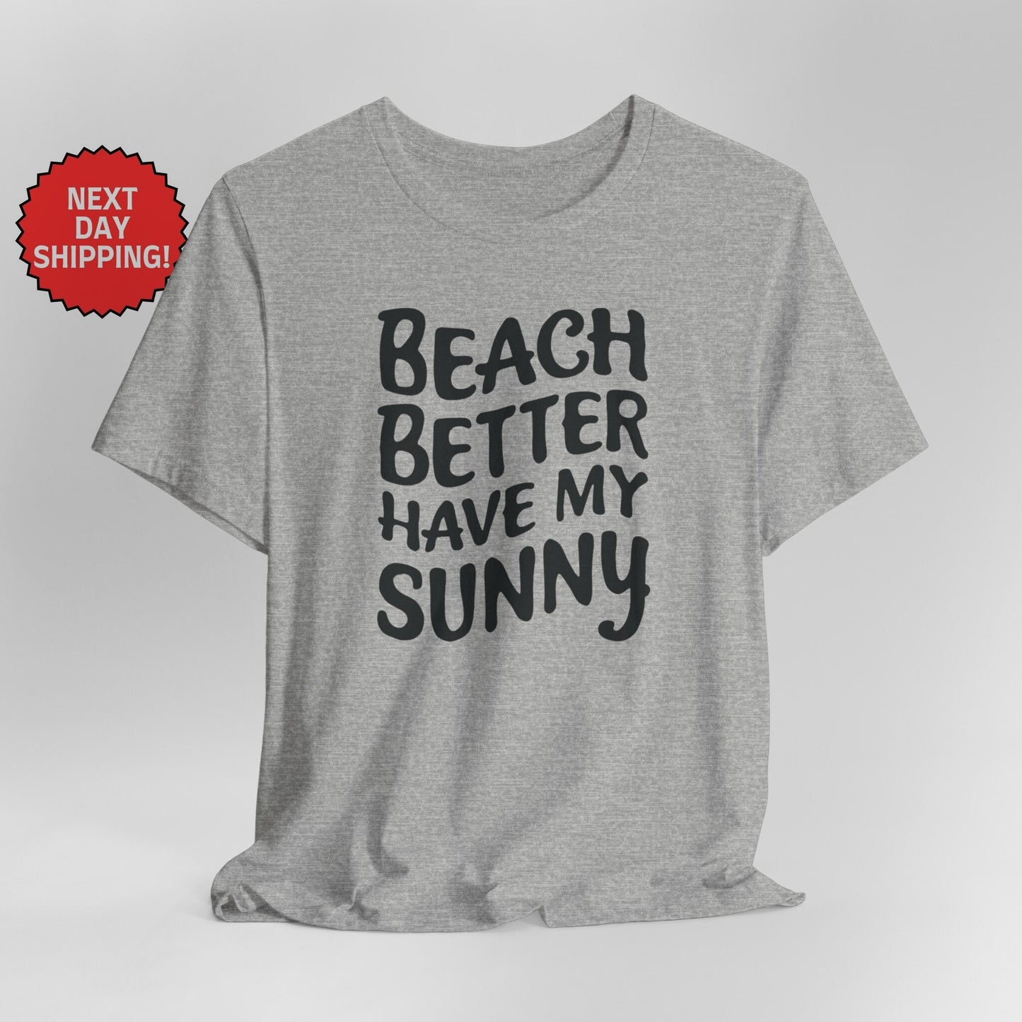 Summer Season Seas Beach Better Have My Sunny T-Shirt