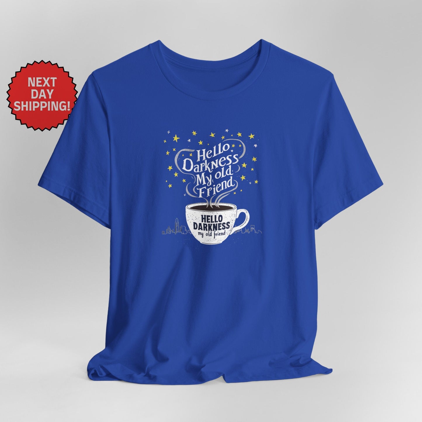 Hello Darkness My Old Friend Night Sky and Coffee T-Shirt