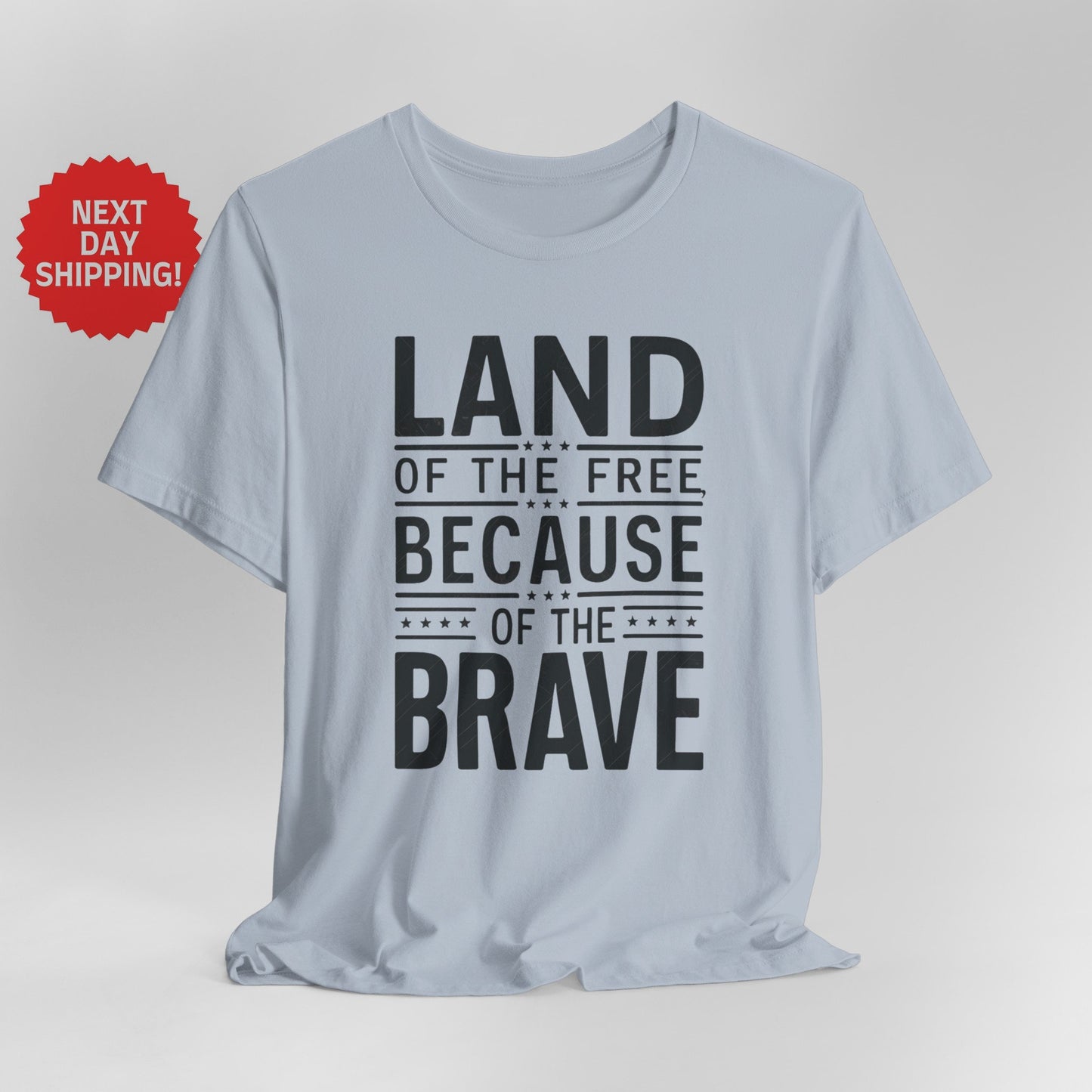 Patriotic Land of the Free, Because of the Brave T-Shirt