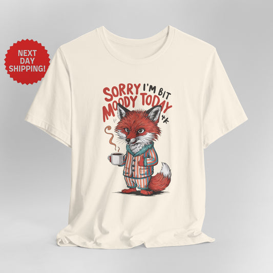 Sorry I am Moody Fox Orange T-Shirt