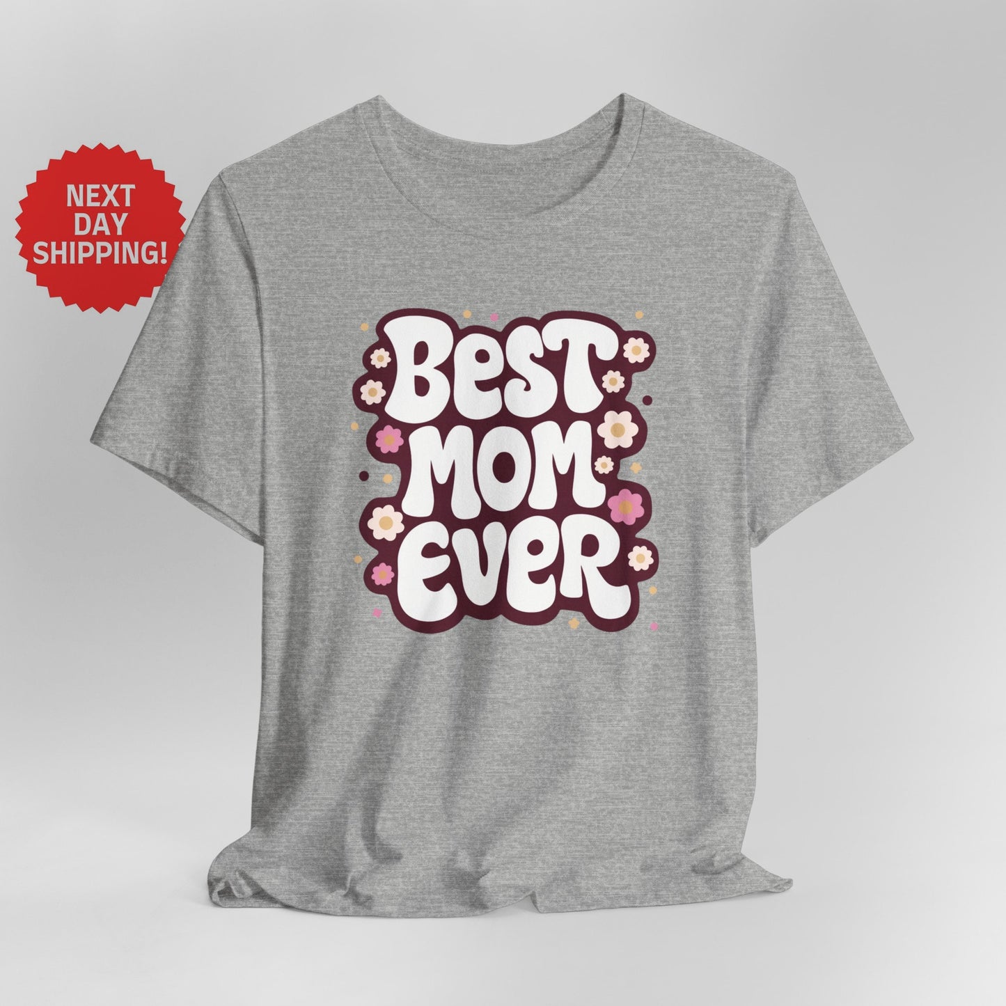 Mom White Best Mom Ever T-Shirt