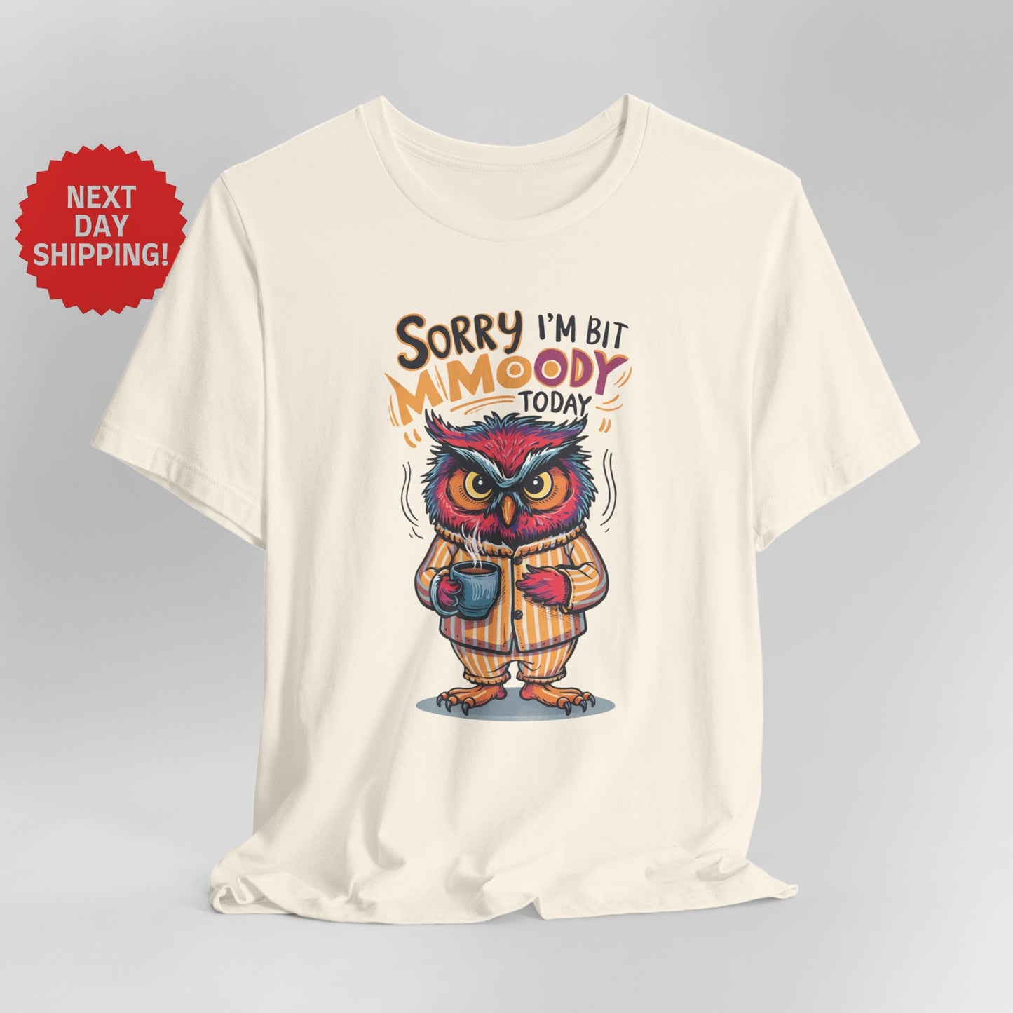 Sorry I am Moody Owl Orange T-Shirt