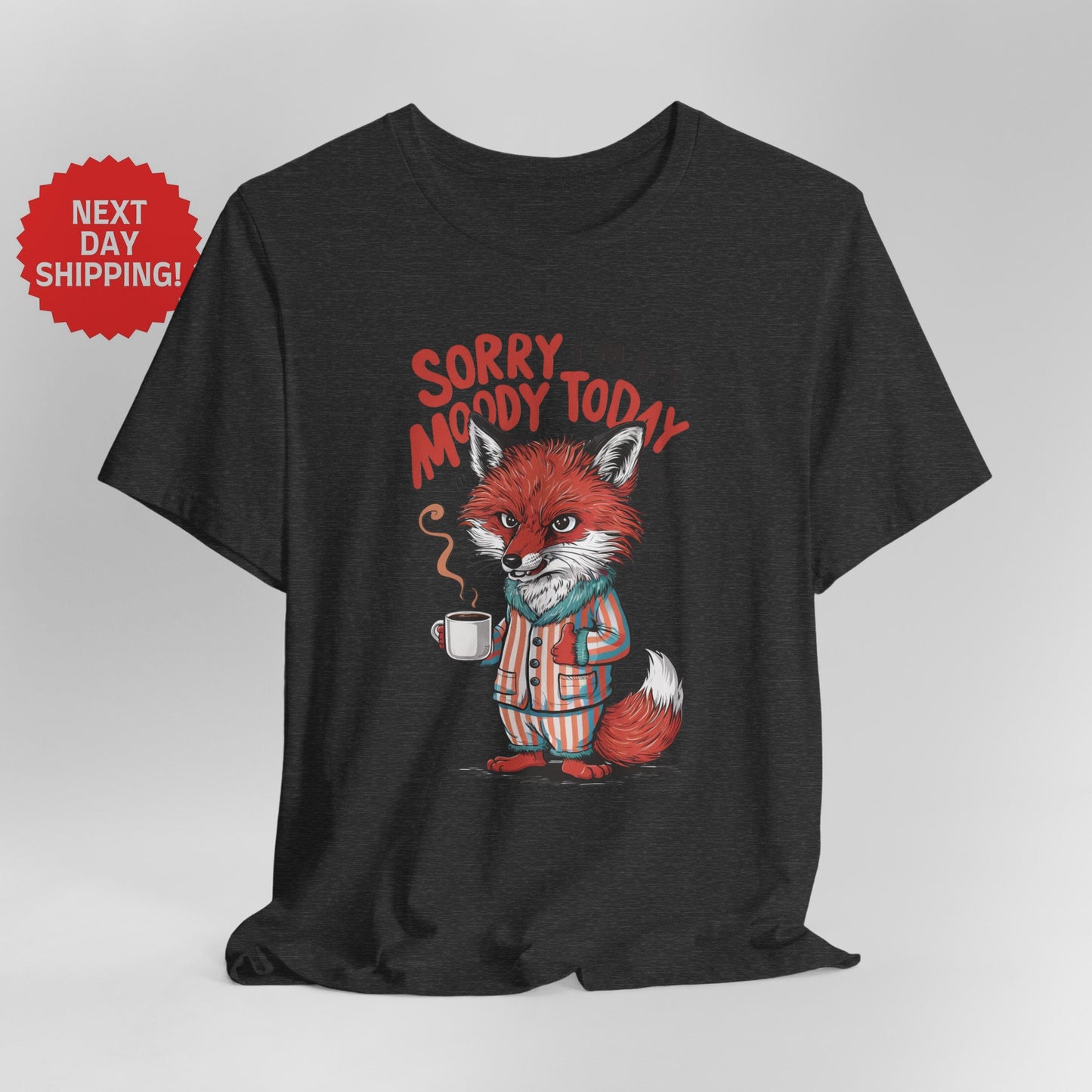 Sorry I am Moody Fox Orange T-Shirt