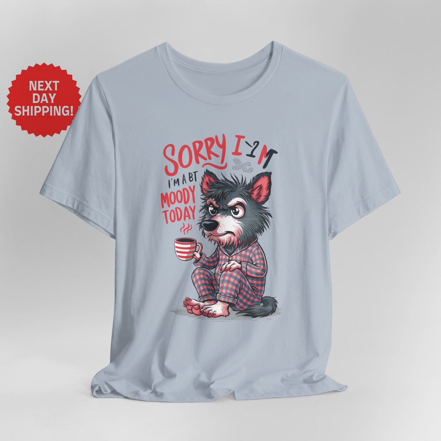 Sorry I am Moody Wolf Sitting T-Shirt