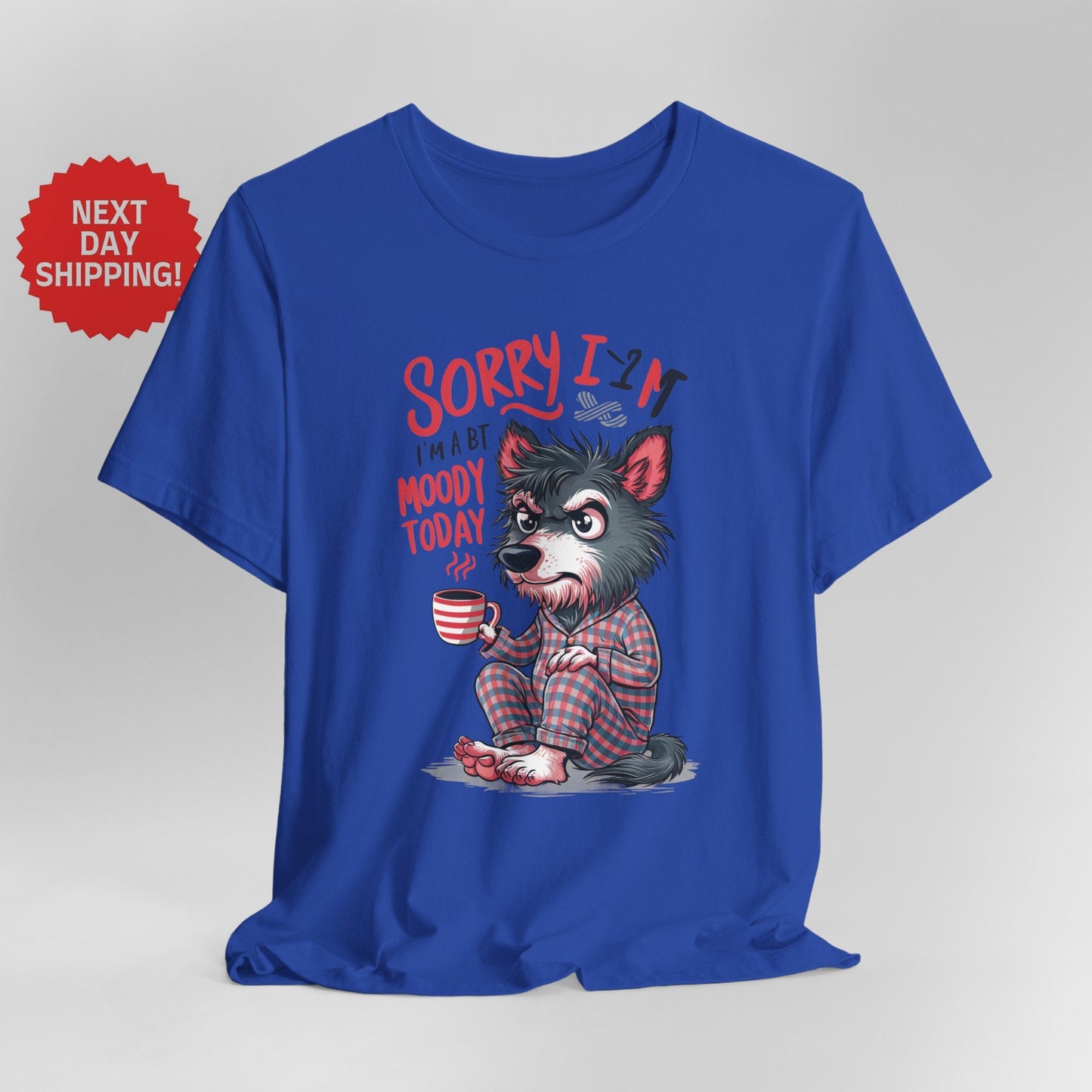 Sorry I am Moody Wolf Sitting T-Shirt