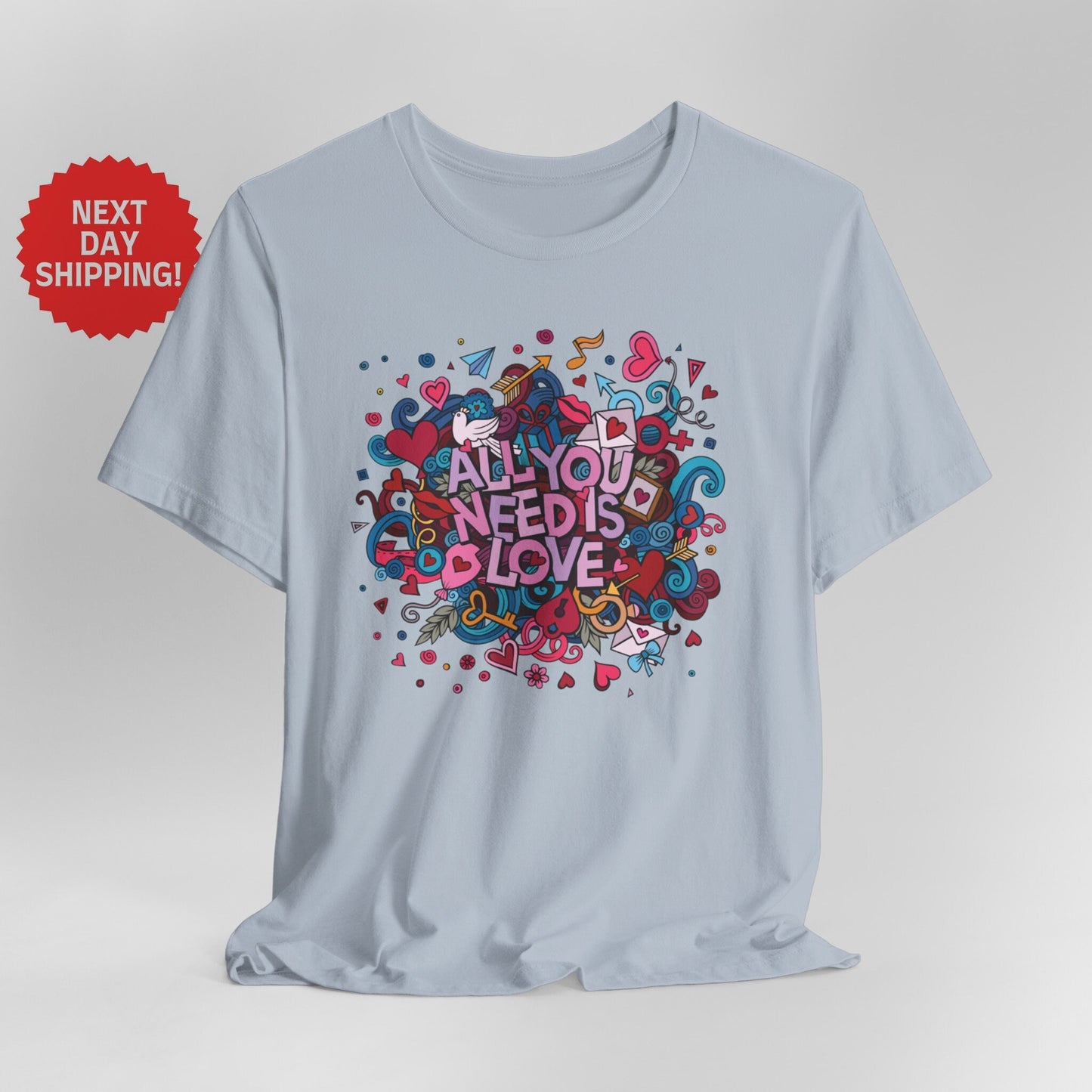 All You Need Is Love T-Shirt