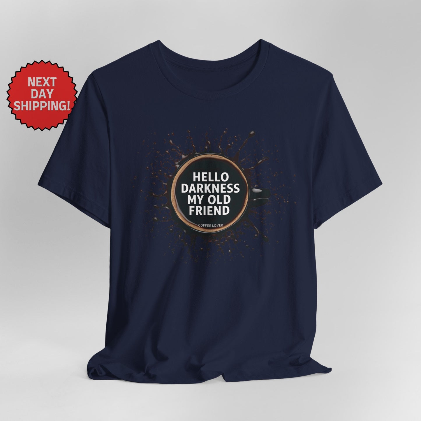 Hello Darkness My Old Friend Coffee Splash T-Shirt